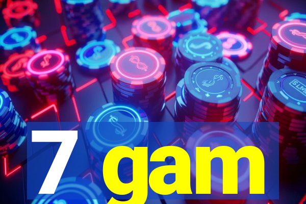 7 gam